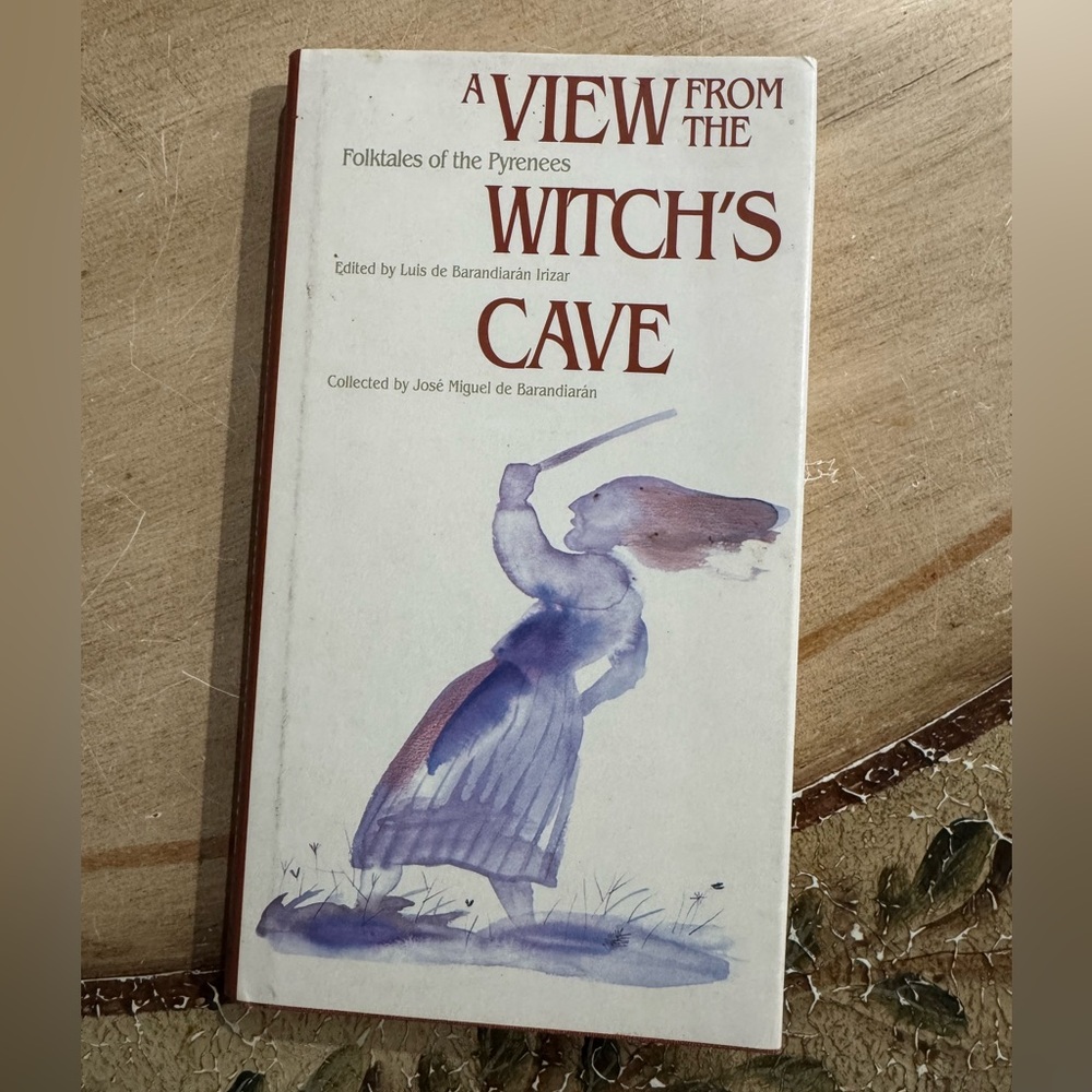View from the Witch's Cave : Folktales of the Pyrenees by Linda White 1991
